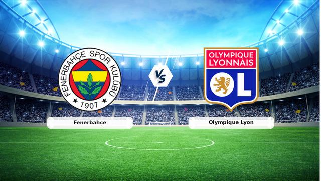 Fenerbahçe vs Olympique Lyon
